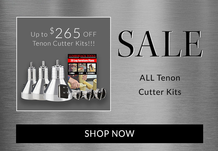 up to $265 off tenon cutter kits!!! sale on all tenon cutter kits shop now