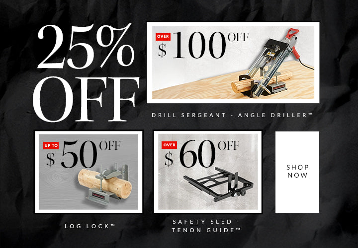 25% off drill sergeant, log lock and safety sled - SHOP NOW