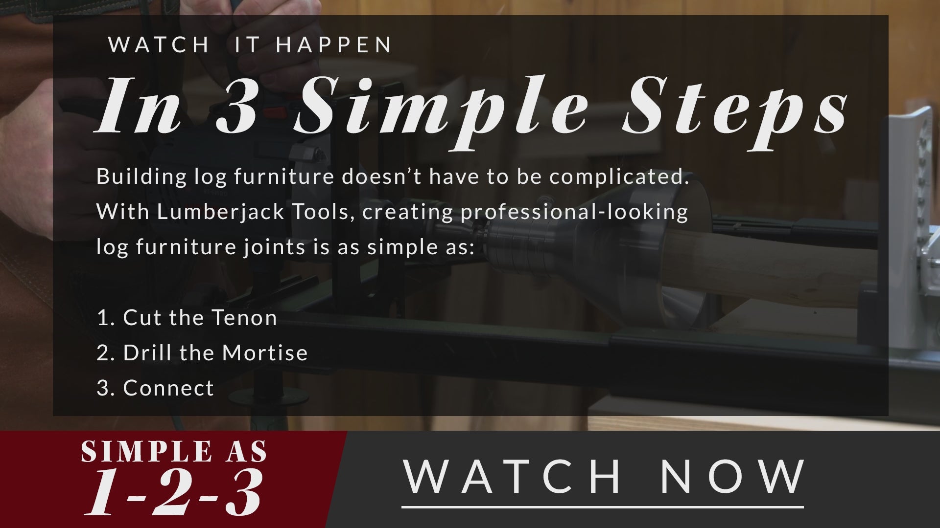Load video: WATCH IT HAPPEN In 3 Simple Steps - Building log furniture doesn’t have to be complicated. With Lumberjack Tools, creating professional-looking log furniture joints is as simple as: 1. Cut the Tenon 2. Drill the Mortise 3. Connect