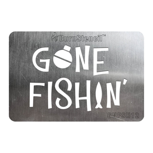 XL BurnStencil® (8" x 12") - Gone Fishin'